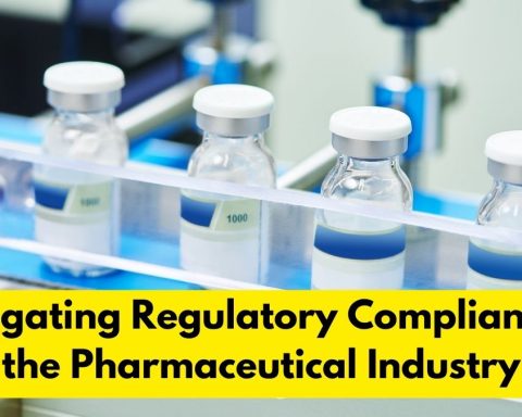 Navigating Regulatory Compliance in the Pharmaceutical Industry